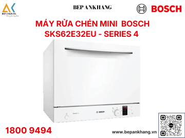 Máy rửa chén bát Mini để bàn Bosch Serie 4 SKS62E32EU - Made in Spain 